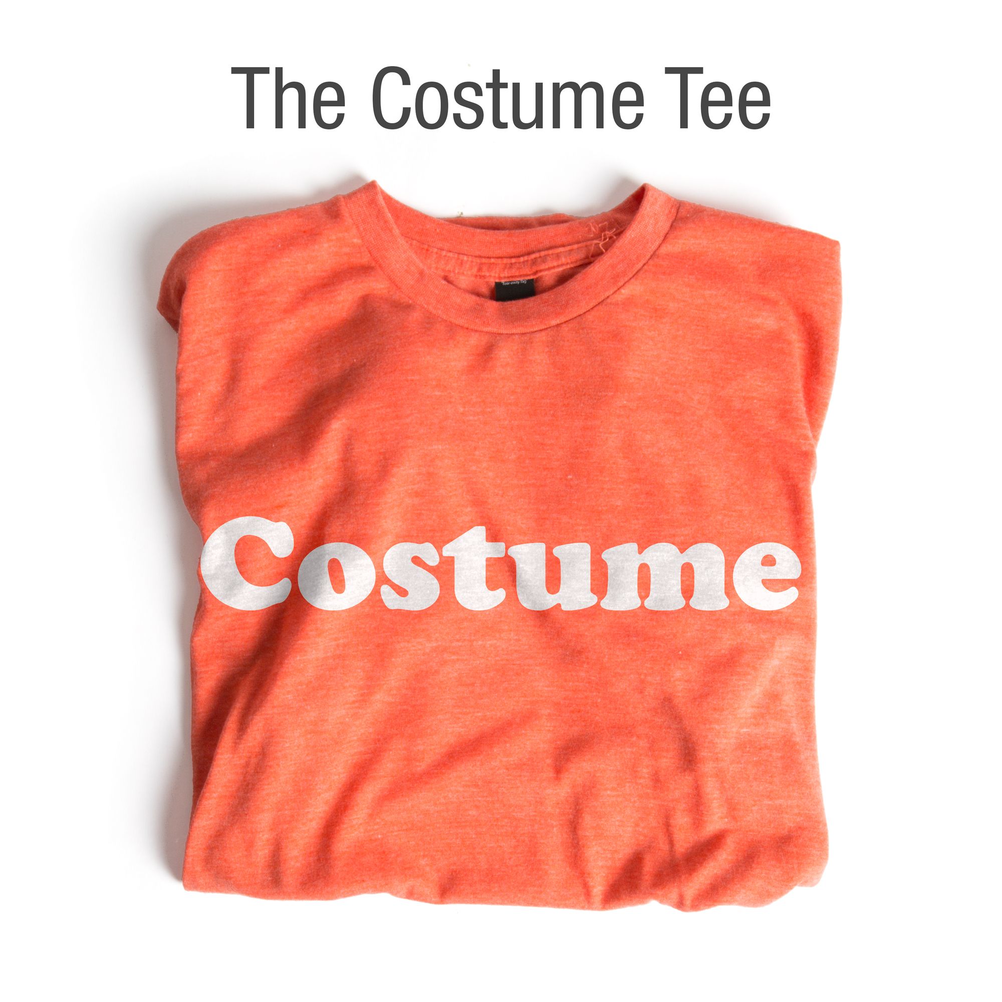 Our Costume Tee example Halloween costume.