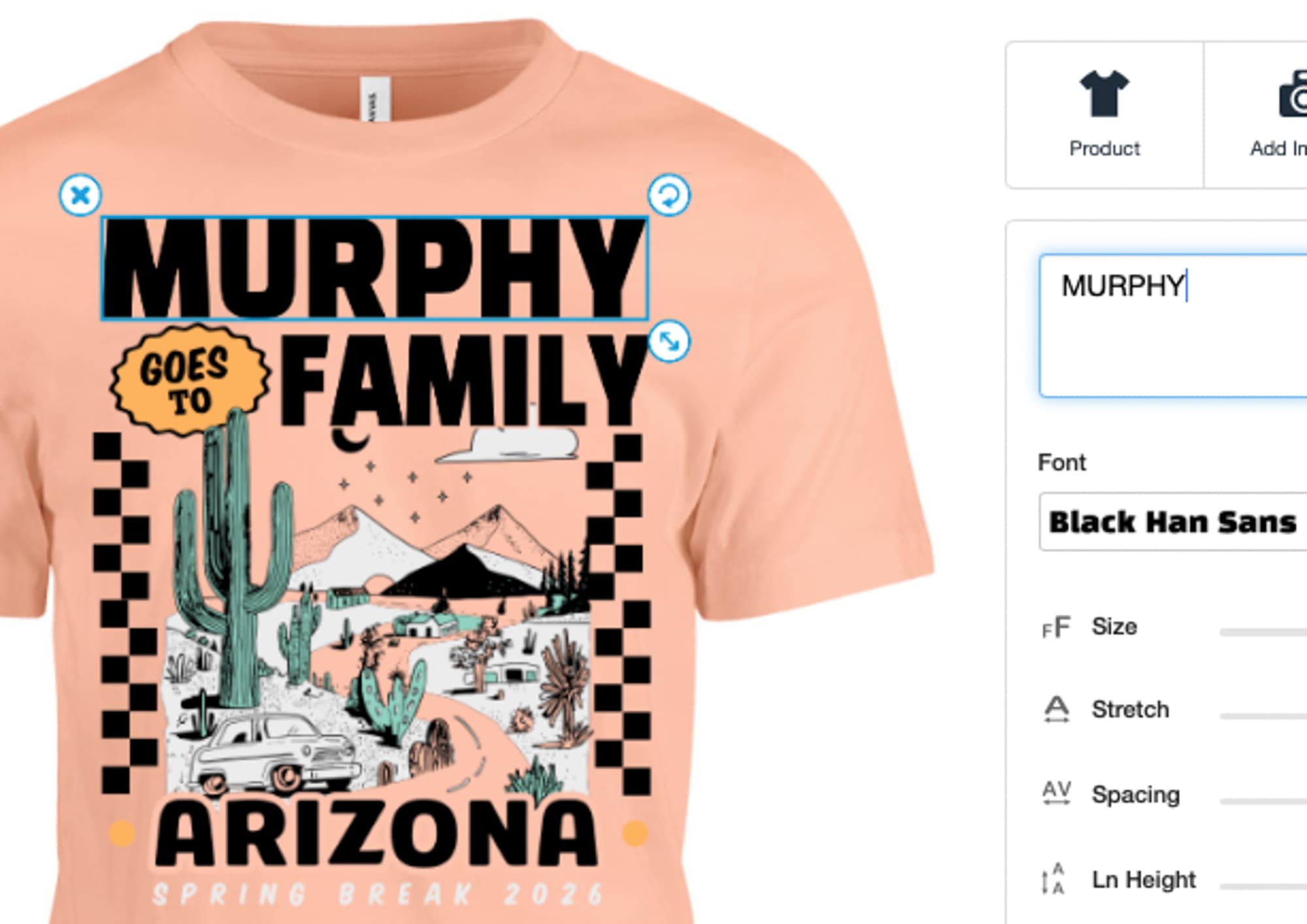 Peach T-shirt design featuring "Murphy Family goes to Arizona Spring Break 2026." Illustrations include cacti, a car, mountains, and checkered side borders. Image is showing how to customize your text in the design.